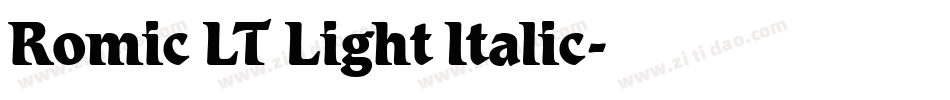 Romic LT Light Italic字体转换